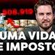 QUANTO VOCÊ VAI PAGAR DE IMPOSTO AO LONGO DA VIDA?